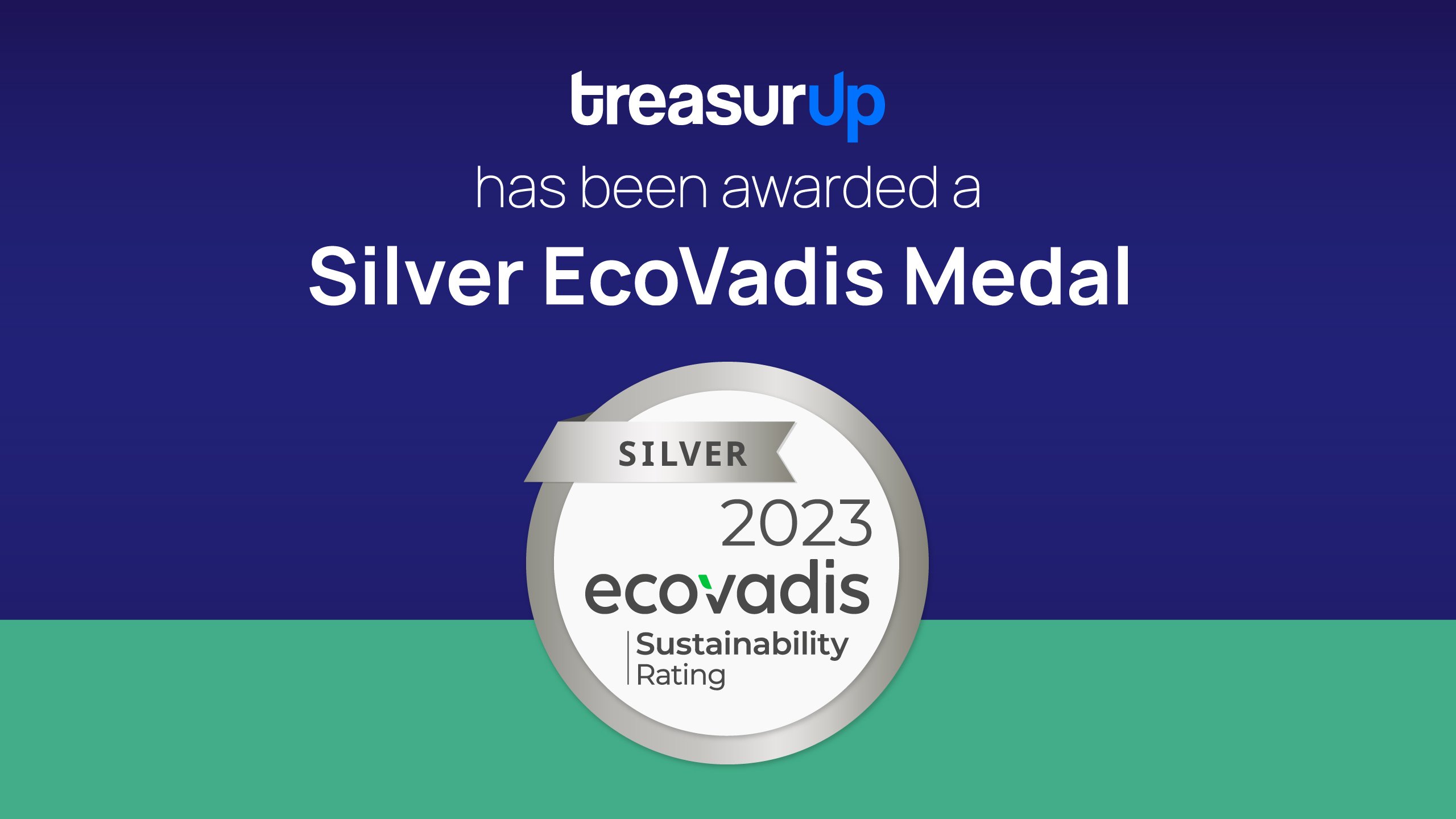 TreasurUp TreasurUp won Silver EcoVadis Medal