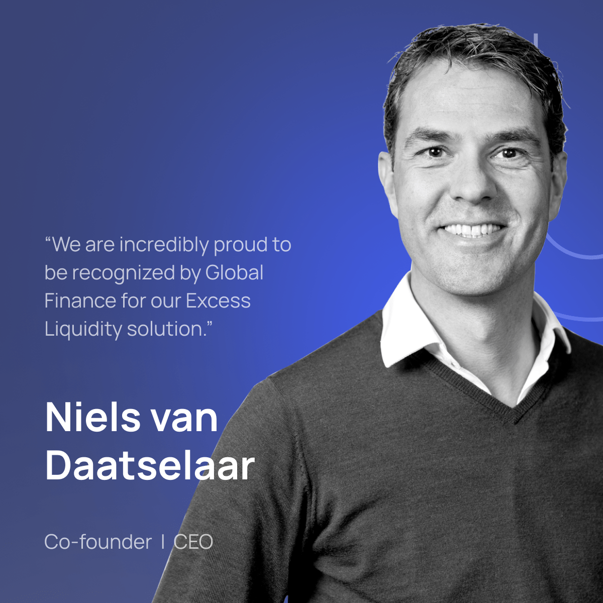 An image featuring a quote from Niels Van Daatselaar, CEO and co-founder of TreasurUp, regarding the excess liquidity award. 